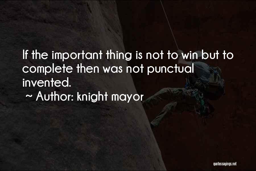 Knight Mayor Quotes 1842214