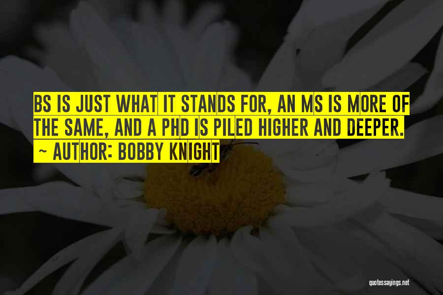 Knight Quotes By Bobby Knight