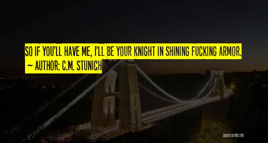 Knight Quotes By C.M. Stunich