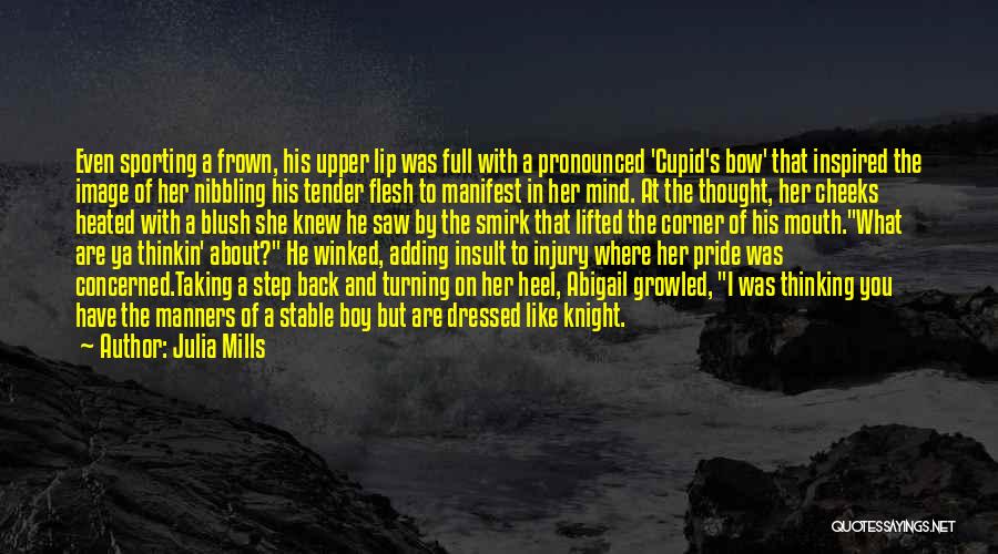 Knight Quotes By Julia Mills