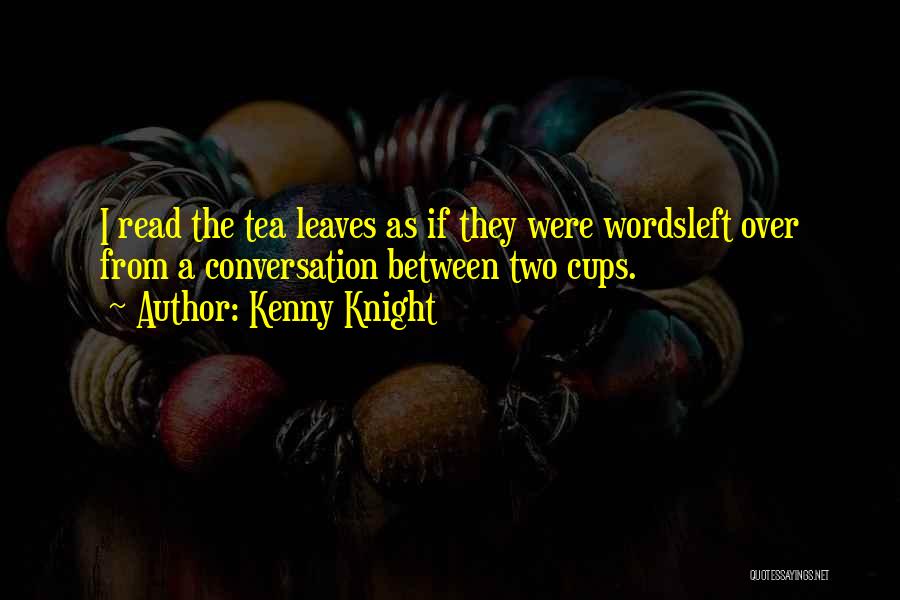 Knight Quotes By Kenny Knight