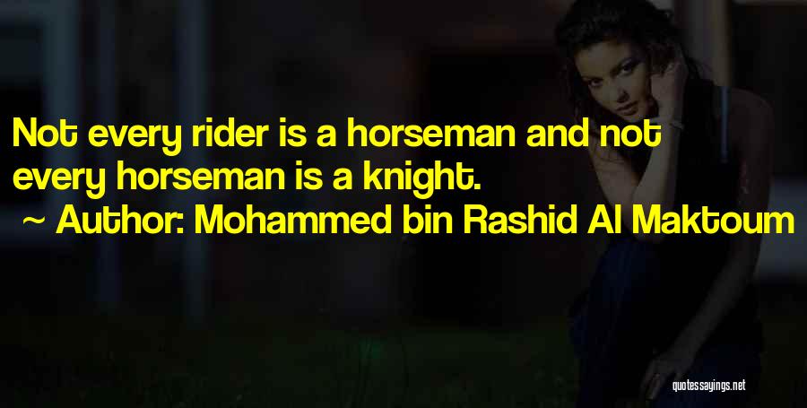 Knight Quotes By Mohammed Bin Rashid Al Maktoum