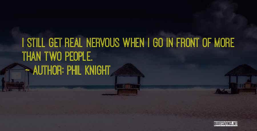 Knight Quotes By Phil Knight