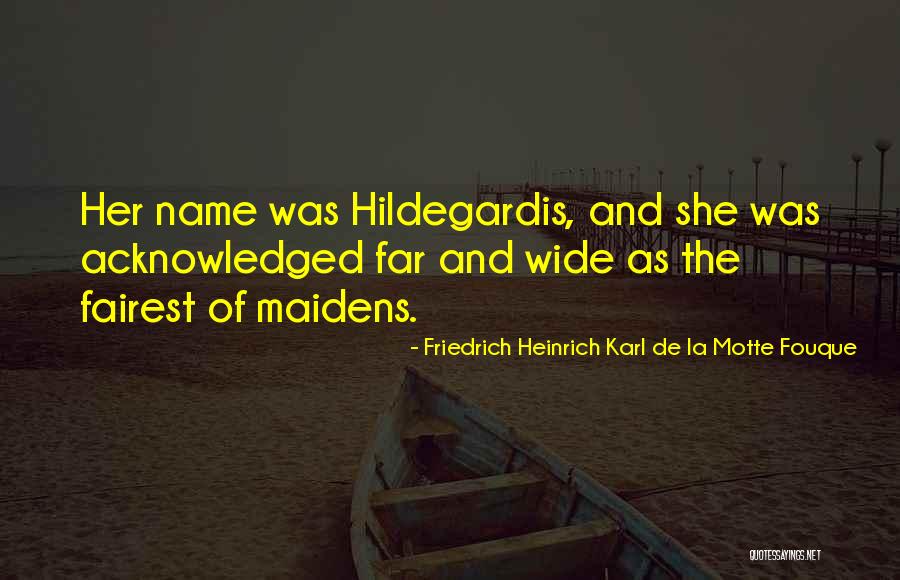Knight Romance Quotes By Friedrich Heinrich Karl De La Motte Fouque Knight Romance Quotes By Friedrich Heinrich Karl De La Motte Fouque