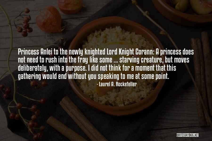 Knight Romance Quotes By Laurel A. Rockefeller Knight Romance Quotes By Laurel A. Rockefeller