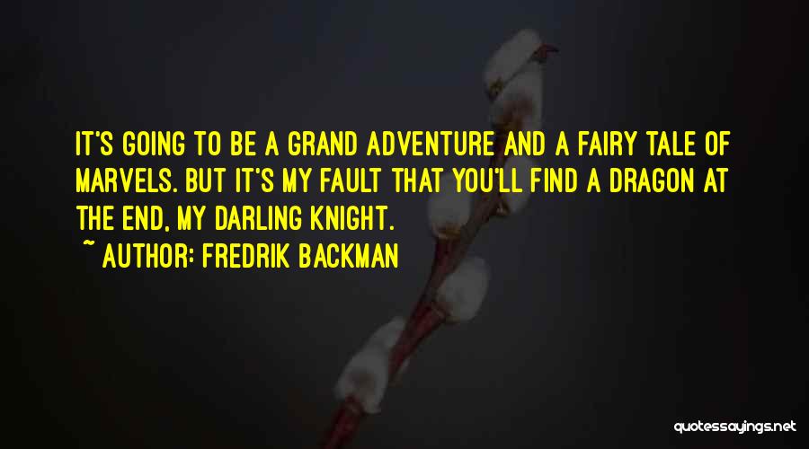 Knight Tale Quotes By Fredrik Backman