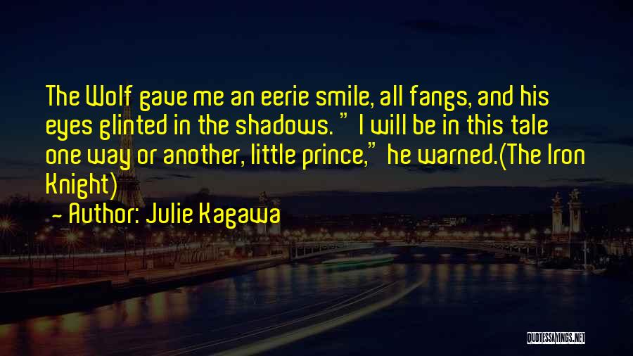 Knight Tale Quotes By Julie Kagawa