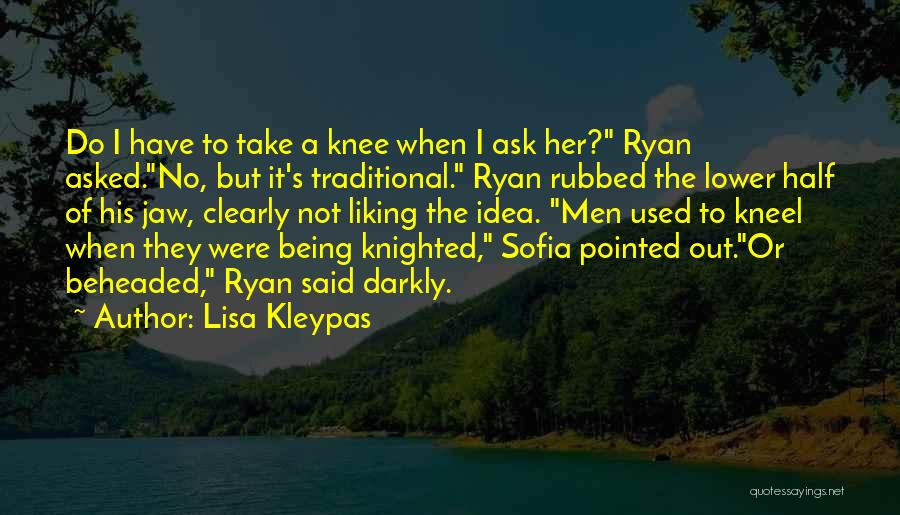 Knighted Quotes By Lisa Kleypas