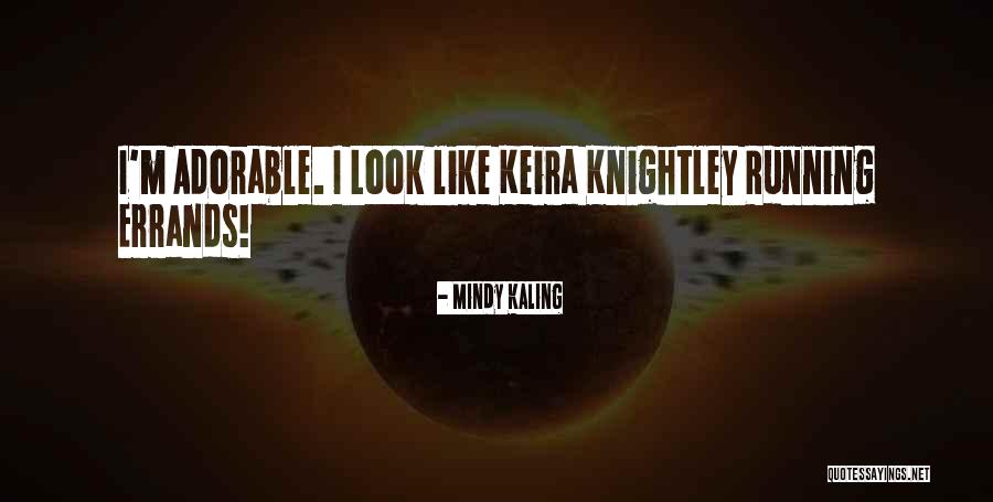 Knightley Quotes By Mindy Kaling