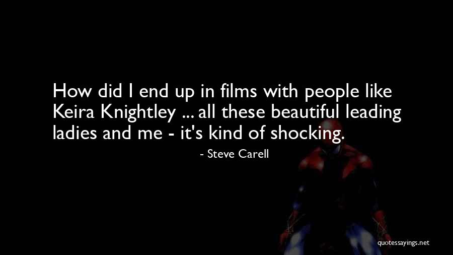 Knightley Quotes By Steve Carell