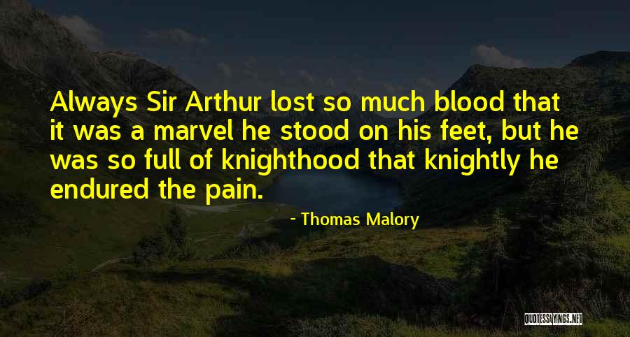 Knightly Quotes By Thomas Malory Knightly Quotes By Thomas Malory
