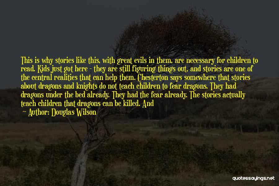 Knights And Dragons Quotes By Douglas Wilson