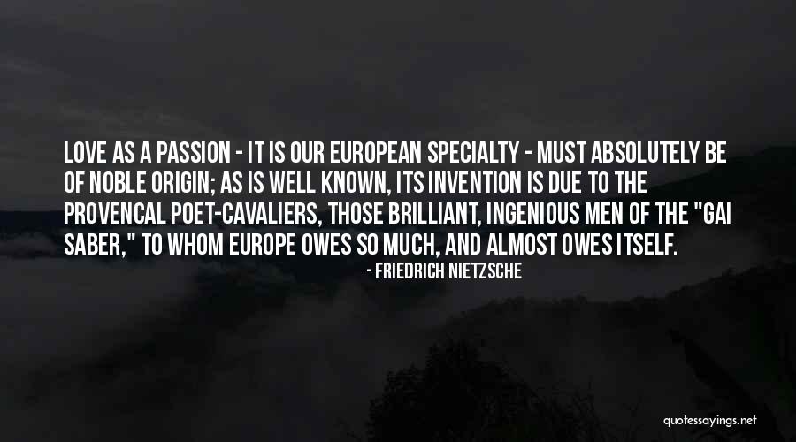 Knights And Love Quotes By Friedrich Nietzsche