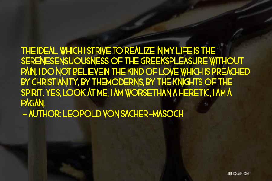 Knights And Love Quotes By Leopold Von Sacher-Masoch