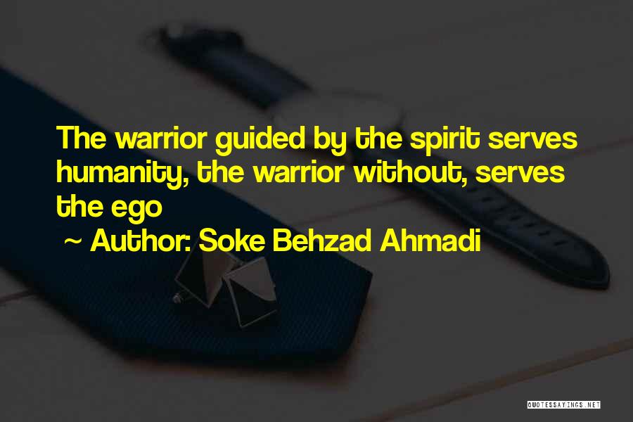Knights And Love Quotes By Soke Behzad Ahmadi