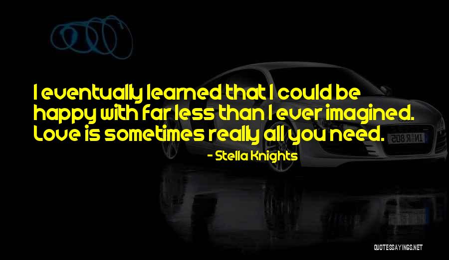 Knights And Love Quotes By Stella Knights Knights And Love Quotes By Stella Knights