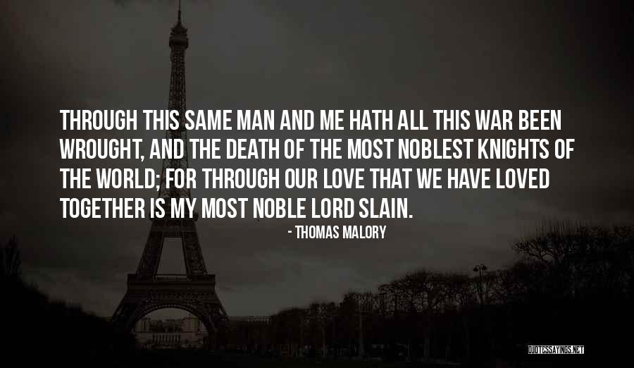 Knights And Love Quotes By Thomas Malory Knights And Love Quotes By Thomas Malory