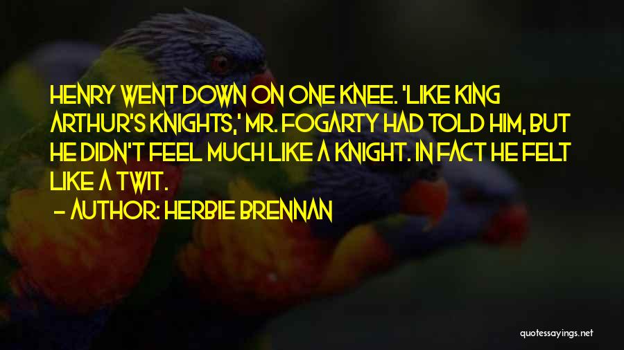 Knights Of Knee Quotes By Herbie Brennan