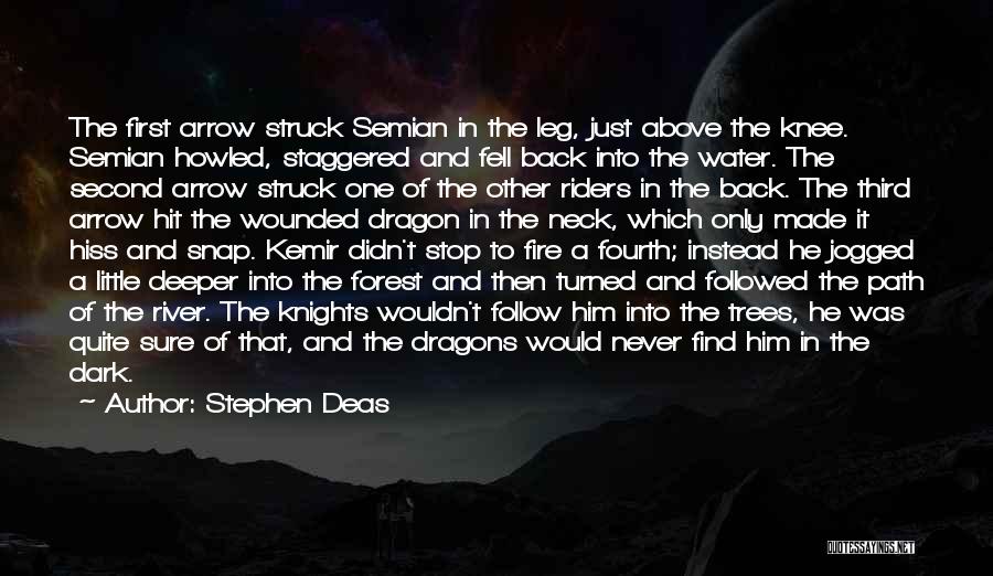 Knights Of Knee Quotes By Stephen Deas