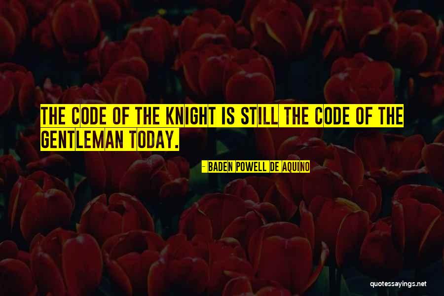 Knights Quotes By Baden Powell De Aquino Knights Quotes By Baden Powell De Aquino