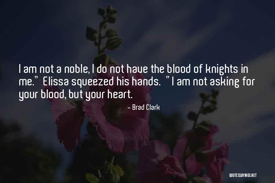 Knights Quotes By Brad Clark Knights Quotes By Brad Clark