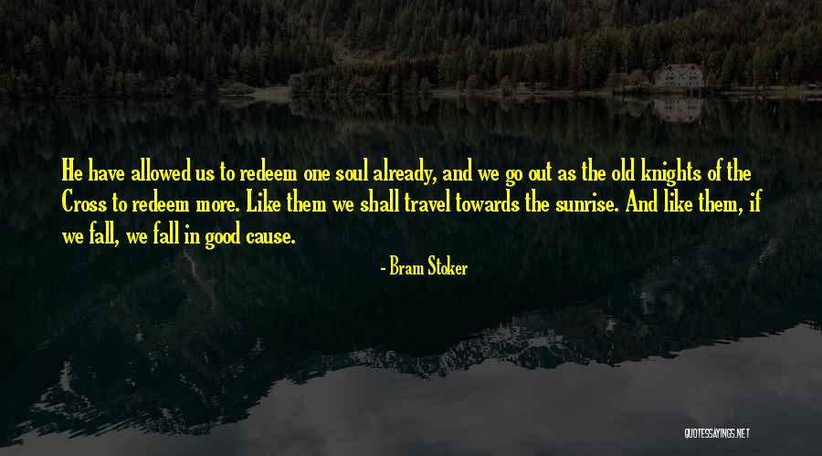 Knights Quotes By Bram Stoker Knights Quotes By Bram Stoker