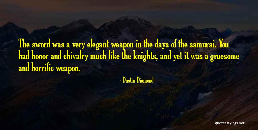 Knights Quotes By Dustin Diamond Knights Quotes By Dustin Diamond