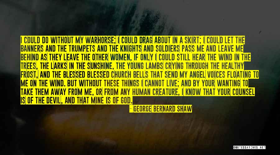 Knights Quotes By George Bernard Shaw Knights Quotes By George Bernard Shaw