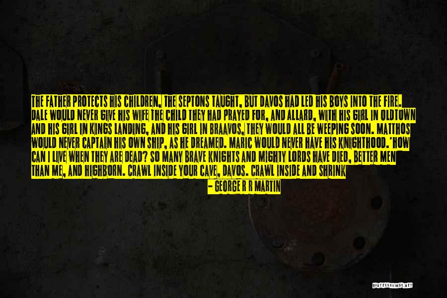 Knights Quotes By George R R Martin Knights Quotes By George R R Martin