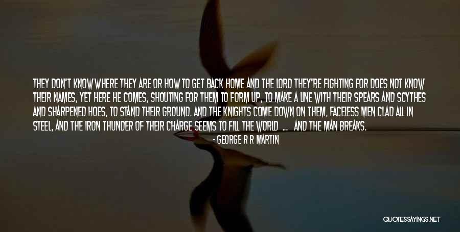 Knights Quotes By George R R Martin Knights Quotes By George R R Martin