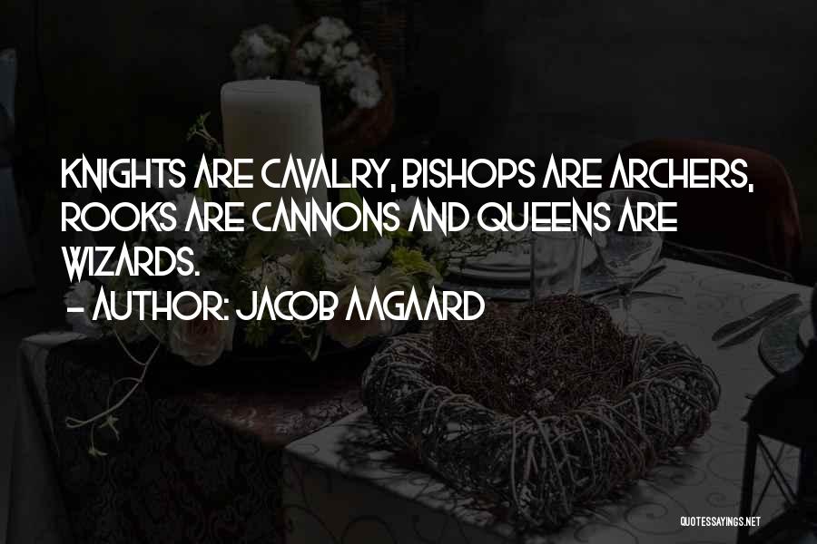 Knights Quotes By Jacob Aagaard