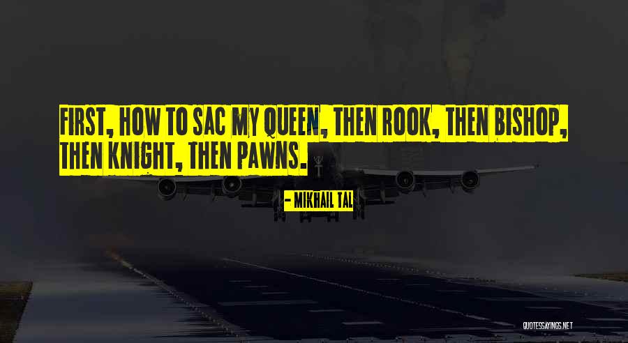 Knights Quotes By Mikhail Tal Knights Quotes By Mikhail Tal