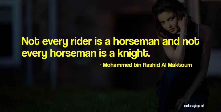 Knights Quotes By Mohammed Bin Rashid Al Maktoum Knights Quotes By Mohammed Bin Rashid Al Maktoum