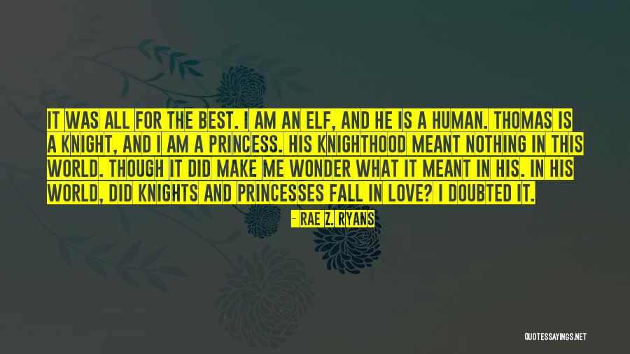 Knights Quotes By Rae Z. Ryans Knights Quotes By Rae Z. Ryans
