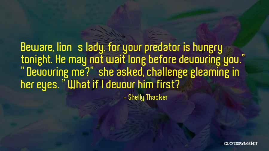 Knights Quotes By Shelly Thacker Knights Quotes By Shelly Thacker