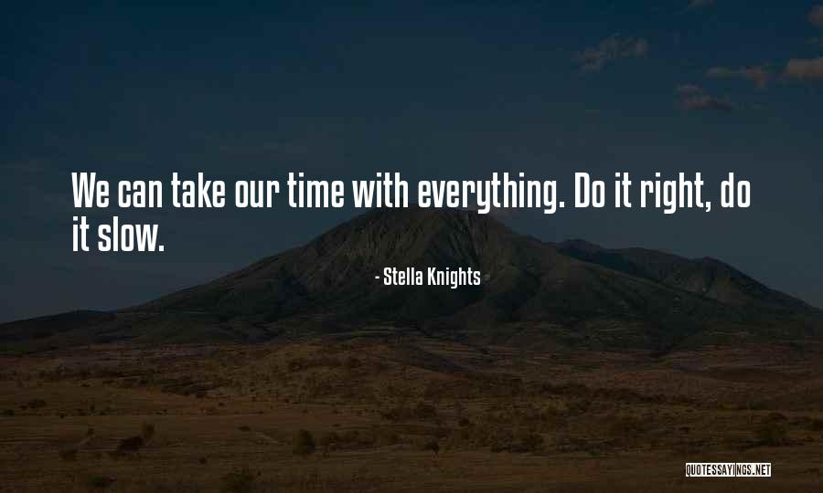 Knights Quotes By Stella Knights Knights Quotes By Stella Knights