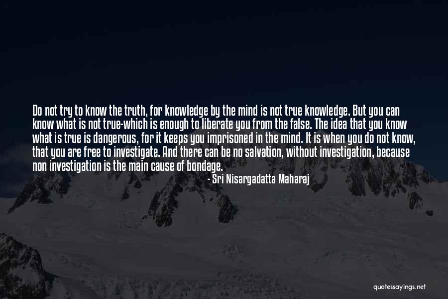 Kniha Hana Quotes By Sri Nisargadatta Maharaj Kniha Hana Quotes By Sri Nisargadatta Maharaj