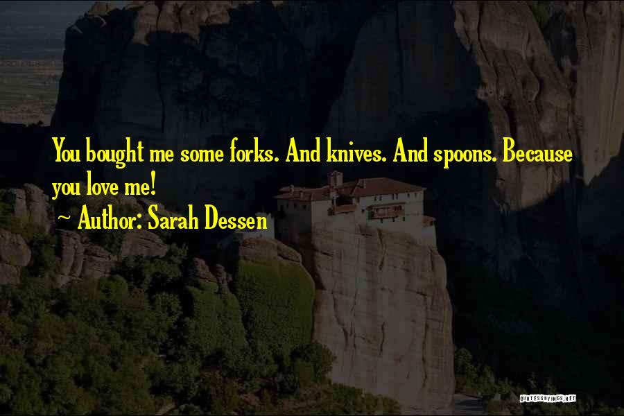 Knives And Forks Quotes By Sarah Dessen