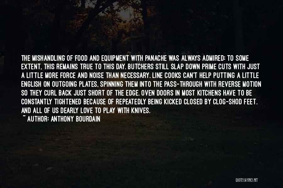 Knives And Love Quotes By Anthony Bourdain