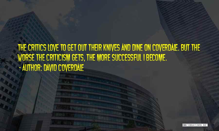 Knives And Love Quotes By David Coverdale