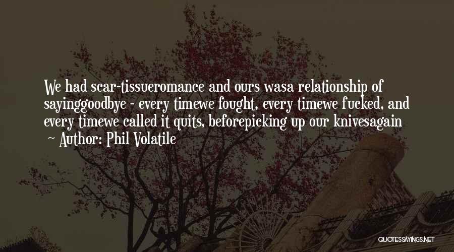 Knives And Love Quotes By Phil Volatile