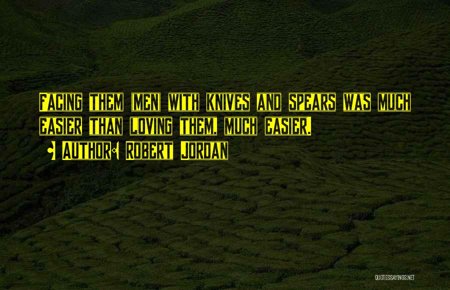 Knives And Love Quotes By Robert Jordan