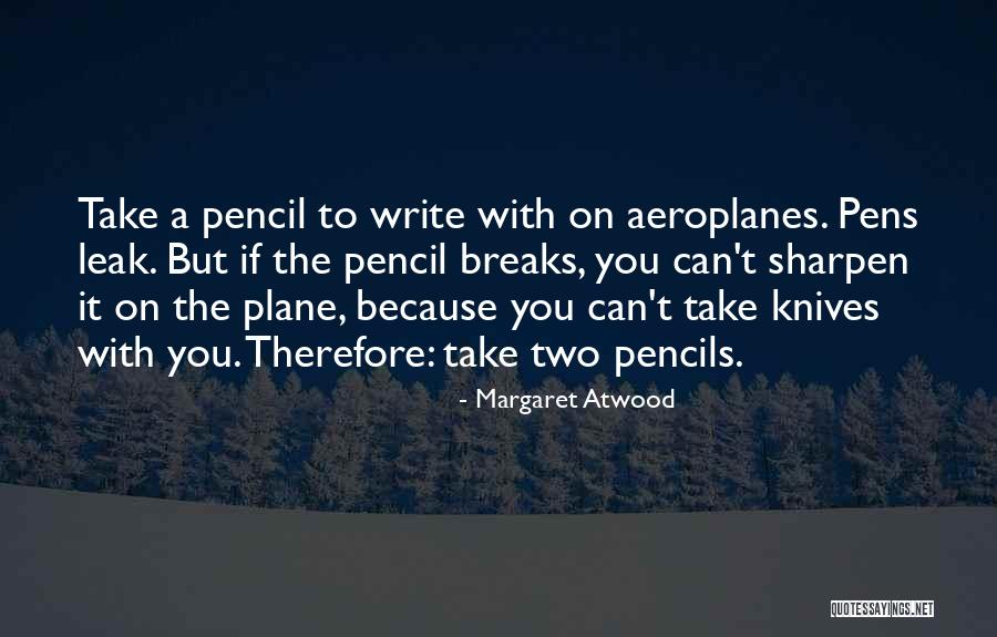 Knives And Pens Quotes By Margaret Atwood