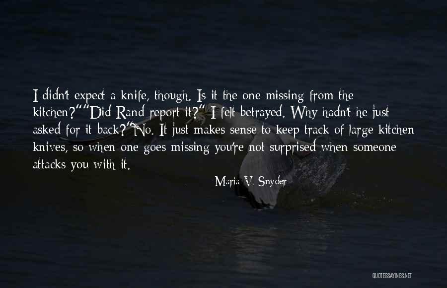 Knives In Back Quotes By Maria V. Snyder Knives In Back Quotes By Maria V. Snyder