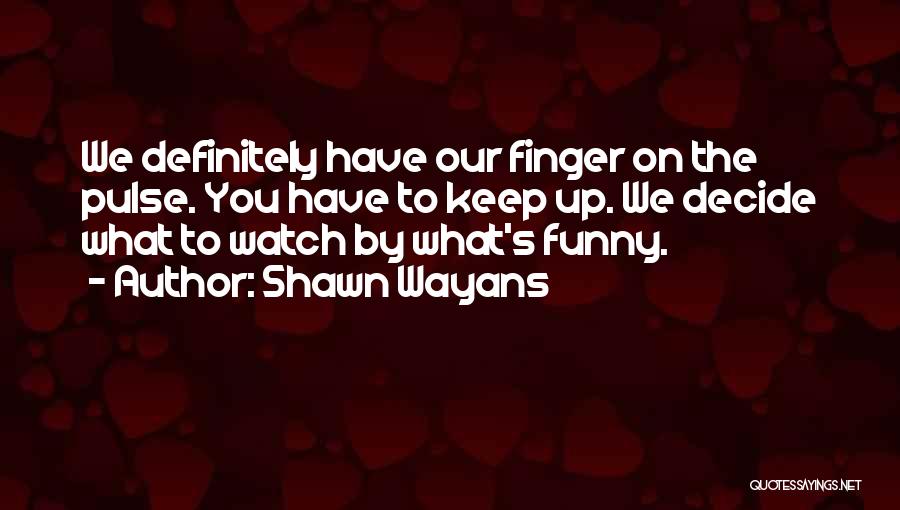 Knives Out Harlan Quotes By Shawn Wayans