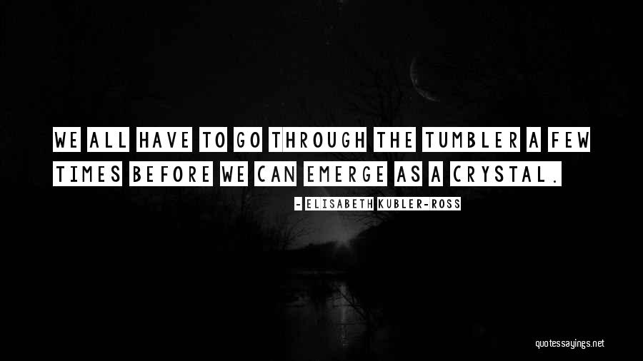 Knkuk Quotes By Elisabeth Kubler-Ross Knkuk Quotes By Elisabeth Kubler-Ross