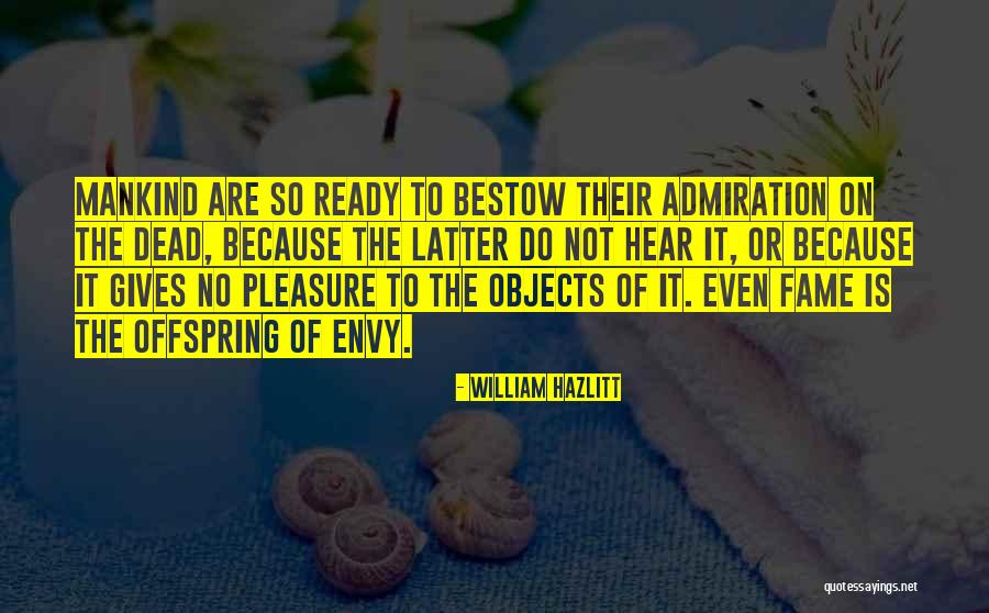 Knoblauchsalz Quotes By William Hazlitt Knoblauchsalz Quotes By William Hazlitt