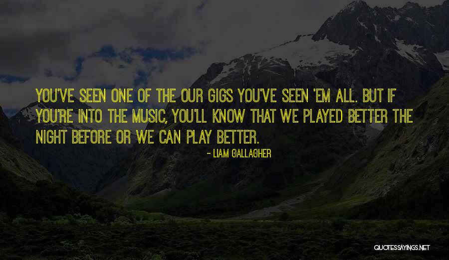 Knochel Brothers Quotes By Liam Gallagher Knochel Brothers Quotes By Liam Gallagher