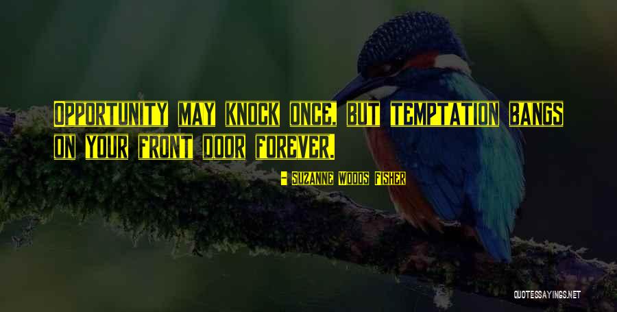 Knock At Your Door Quotes By Suzanne Woods Fisher Knock At Your Door Quotes By Suzanne Woods Fisher