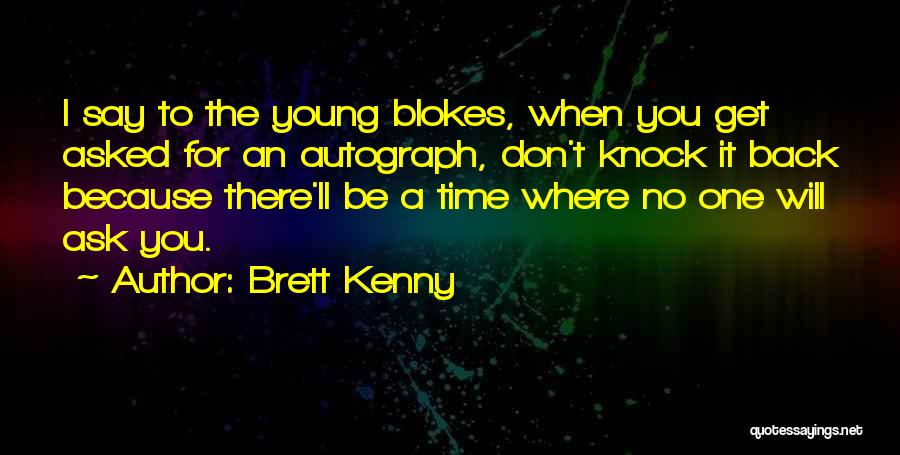 Knock Back Quotes By Brett Kenny